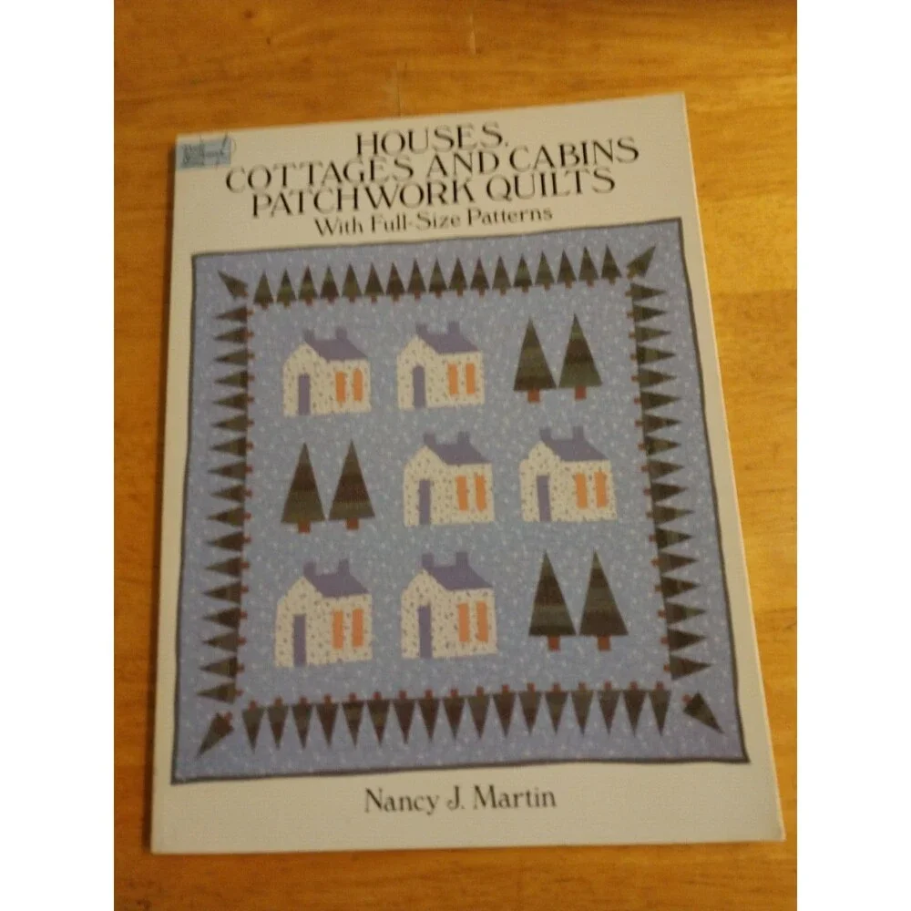 NANCY MARTIN HOUSES COTTAGES & CABINS PATCHWORK QUILTS WITH FULL-SIZE PATTERNS